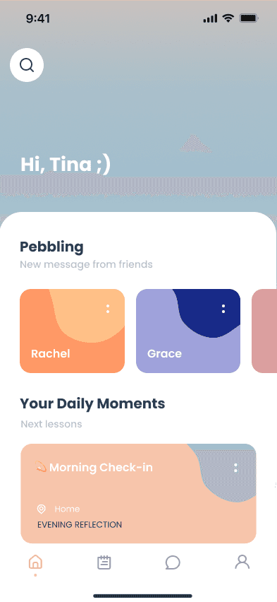 Home screen with pebbling messages from friends